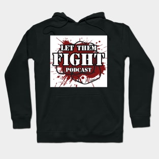 Let Them Fight Logo, White Backround Hoodie